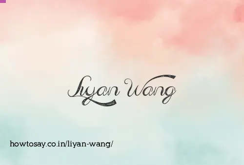 Liyan Wang