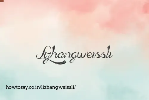 Lizhangweissli