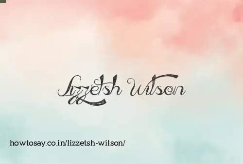 Lizzetsh Wilson