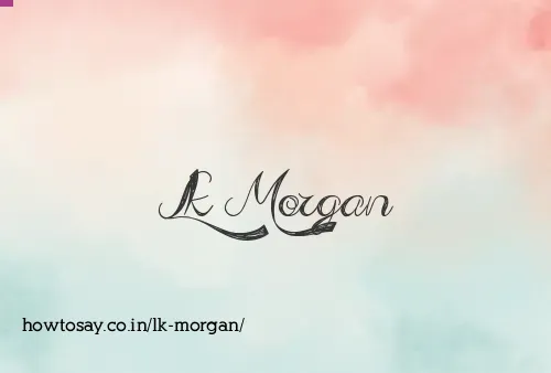 Lk Morgan