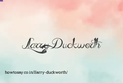 Llarry Duckworth