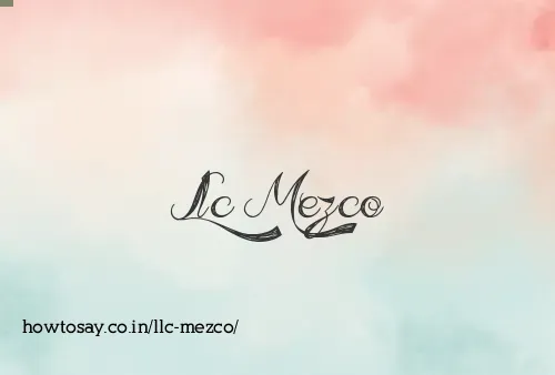 Llc Mezco