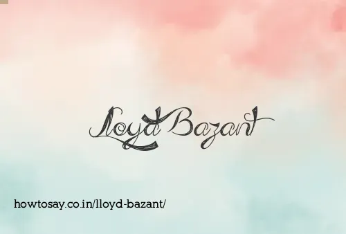 Lloyd Bazant