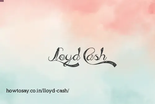 Lloyd Cash