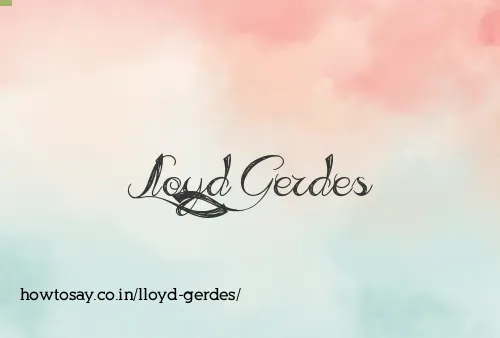 Lloyd Gerdes