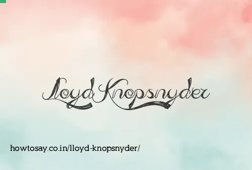 Lloyd Knopsnyder