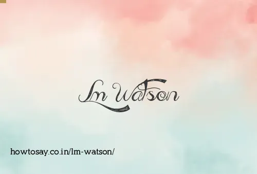 Lm Watson