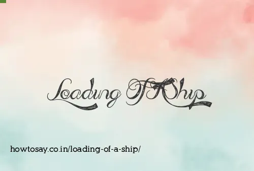 Loading Of A Ship