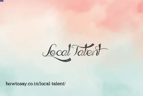Local Talent