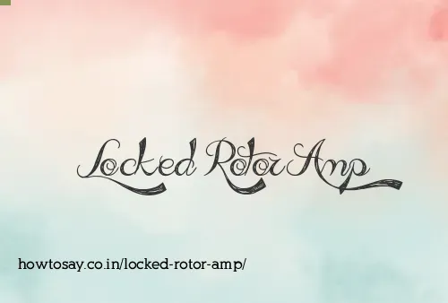 Locked Rotor Amp