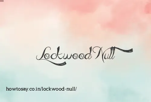 Lockwood Null