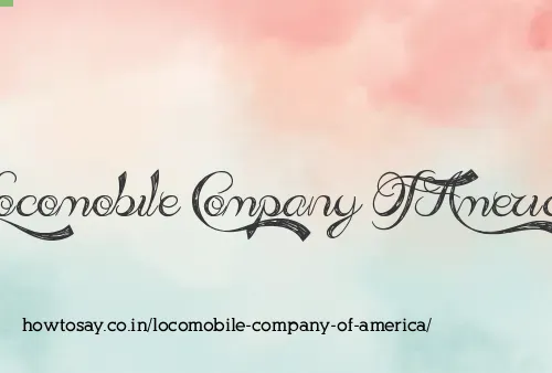 Locomobile Company Of America