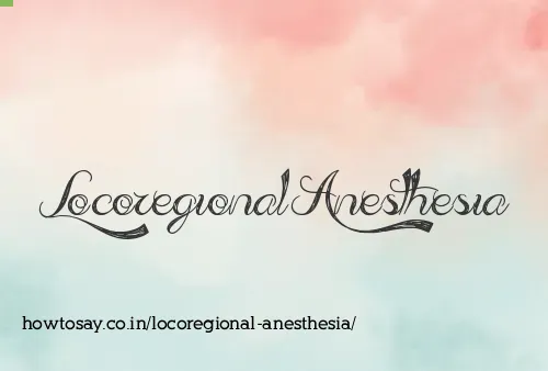 Locoregional Anesthesia
