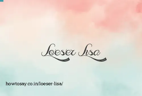 Loeser Lisa