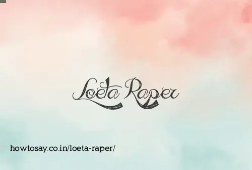 Loeta Raper