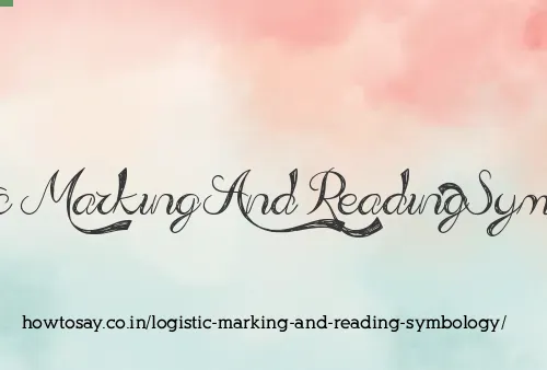Logistic Marking And Reading Symbology