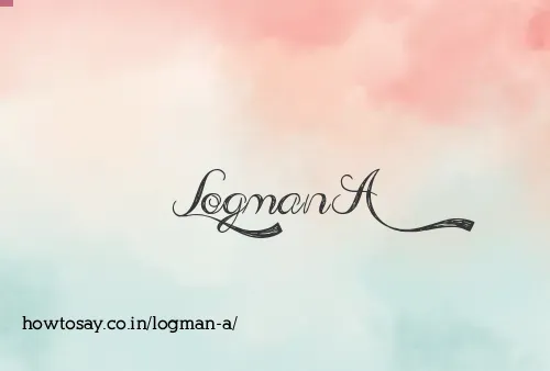 Logman A