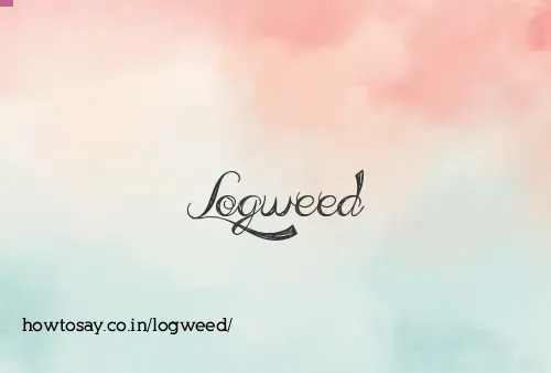 Logweed