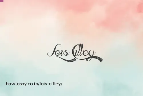 Lois Cilley