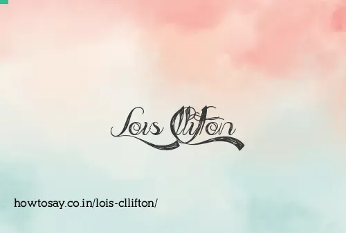 Lois Cllifton