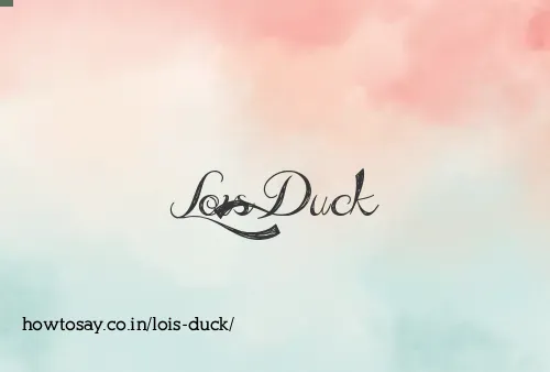 Lois Duck