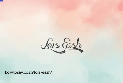 Lois Eash