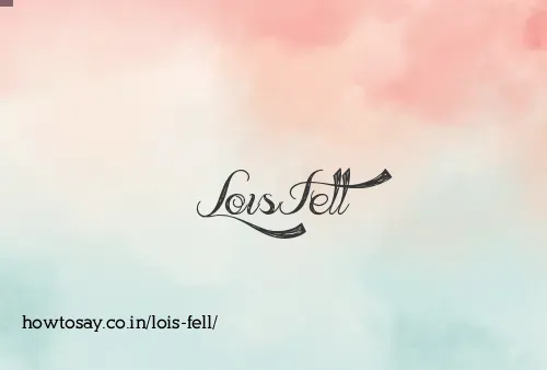 Lois Fell