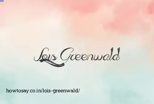 Lois Greenwald