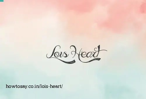 Lois Heart