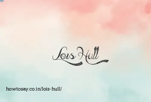Lois Hull