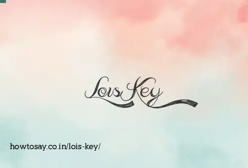 Lois Key