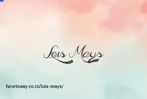 Lois Mays