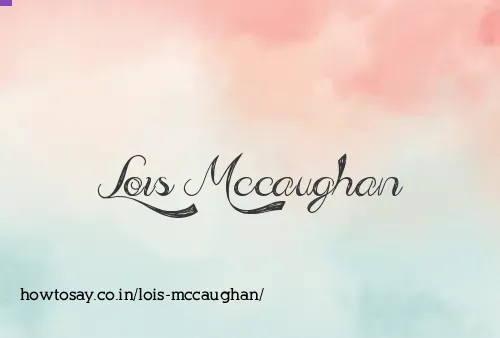 Lois Mccaughan