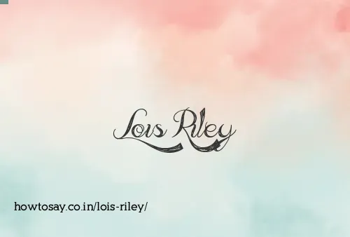 Lois Riley