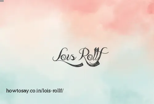 Lois Rollf