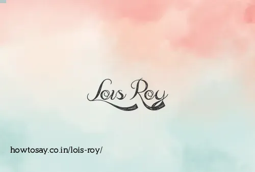 Lois Roy