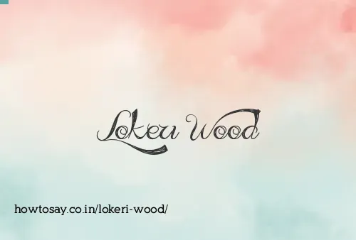 Lokeri Wood