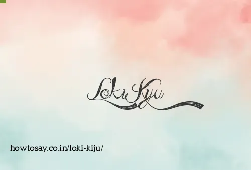 Loki Kiju