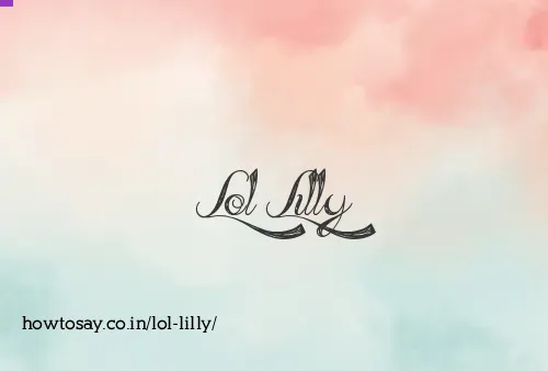 Lol Lilly