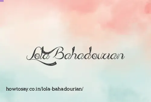 Lola Bahadourian