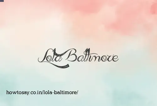 Lola Baltimore