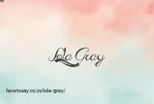 Lola Gray