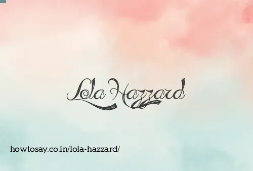 Lola Hazzard