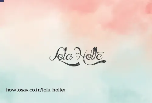 Lola Holte
