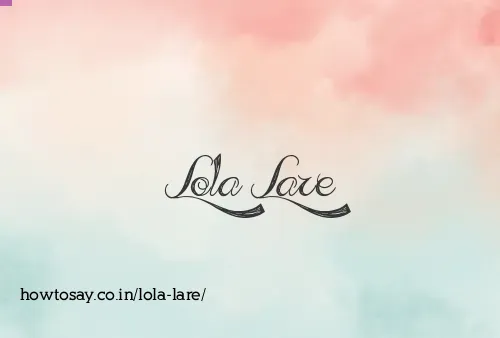 Lola Lare