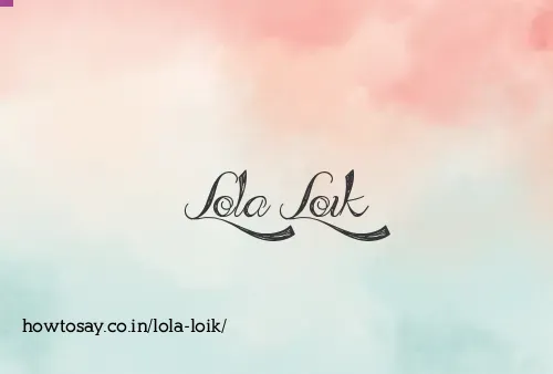 Lola Loik