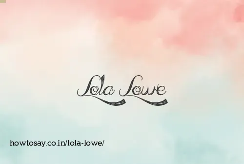 Lola Lowe