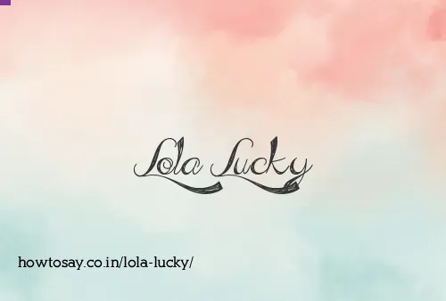 Lola Lucky