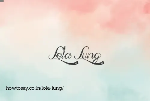 Lola Lung