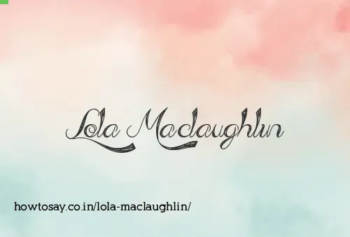 Lola Maclaughlin